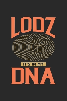 Lodz Its in my DNA: 6x9 |notebook | dot grid | city of birth | Poland