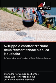 Paperback Sviluppo e caratterizzazione della fermentazione alcolica jabuticaba [Italian] Book