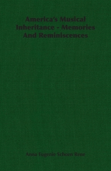 America's Musical Inheritance - Memories and Reminiscences