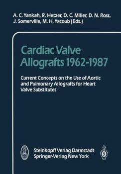 Cardiac Valve Allografts 1962-1987