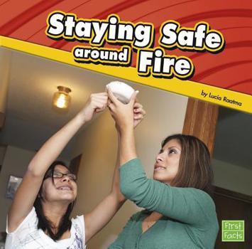 Hardcover Staying Safe Around Fire Book