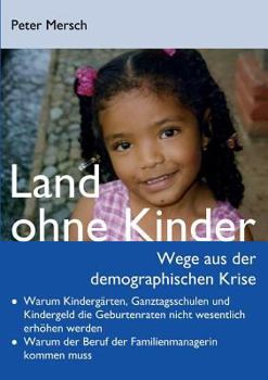 Paperback Land ohne Kinder: Wege aus der demographischen Krise [German] Book
