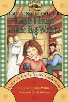 Laura's Early Years Collection: Little House in the Big Woods/Little House on the Prairie/on the Banks of Plum Creek - Book  of the Little House