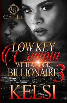 Paperback Lowkey Creepin' With A Hood Billionaire 3: The Finale Book