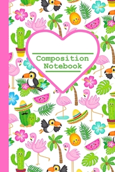 Composition Book: Tropical Flamingo, 100 Pages, 6x9 inch, college ruled.