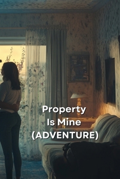 Paperback Property Is Mine (ADVENTURE) Book