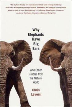 Paperback Why Elephants Have Big Ears: And Other Riddles from the Natural World Book
