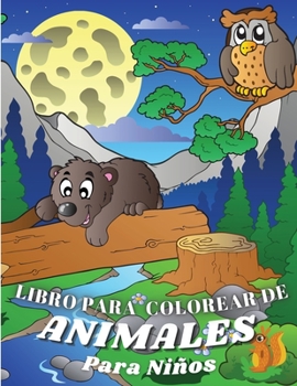 Libro para Colorear de Animales para Niños: Animales Divertidos para Colorear para Niños y Niñas Libro de Actividades para Niños Pequeños y Niños de 2 a 4 Años