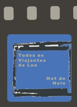 Paperback Todos os Viajantes da Lua [Portuguese] Book