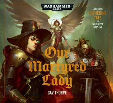 Our Martyred Lady - Book  of the Warhammer 40,000