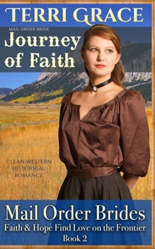 Paperback Mail Order Bride: Journey of Faith: Clean Western Historical Romance Book