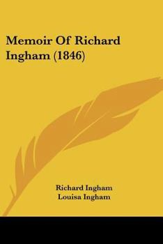 Paperback Memoir Of Richard Ingham (1846) Book