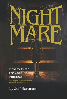 Hardcover Nightmare: How to Enter the Zone on Purpose Book