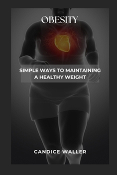Paperback Obesity: Simple Ways to Maintaining a Healthy Weight Book