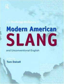 Hardcover The Routledge Dictionary of Modern American Slang and Unconventional English Book