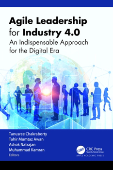 Hardcover Agile Leadership for Industry 4.0: An Indispensable Approach for the Digital Era Book
