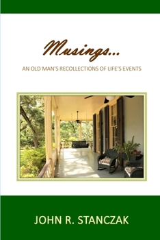 Paperback Musings...An Old Man's Recollections of Life's Events Book