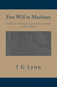 Paperback Free Will in Machines: Essays on Intelligence and Consciousness Book