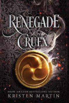 Renegade Cruex - Book #2 of the Shadow Crown