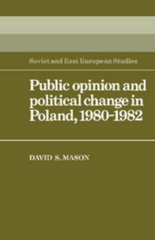 Paperback Public Opinion and Political Change in Poland, 1980 1982 Book