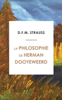 Paperback La Philosophie de Herman Dooyeweerd [French] Book