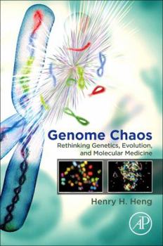 Paperback Genome Chaos: Rethinking Genetics, Evolution, and Molecular Medicine Book