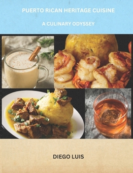 Paperback Puerto Rican Heritage Cuisine: A Culinary Odyssey Book