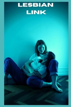 Lesbian link (vol 16): Intimate confessions, adult sex, erotic stories, love, fantasy