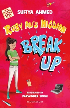 Paperback Ruby Ali's Mission Break Up: A Bloomsbury Reader: Dark Red Book Band Book