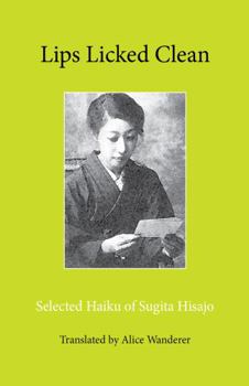 Paperback Lips Licked Clean: Selected Haiku of Sugita Hisajo Book