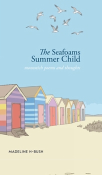 The Seafoams Summer Child: monostich poems and thoughts