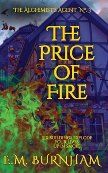 The Price of Fire - Book #3 of the Alchemist's Agent