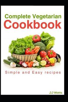 Paperback Complete Vegetarian Cookbook: vegetarian recipes for complete family quick and easy Book