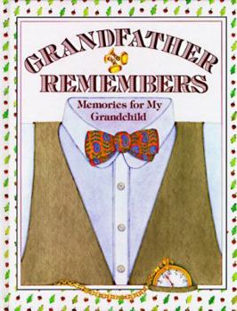 Hardcover Grandfather Remembers: Memories for My Grandchild Book