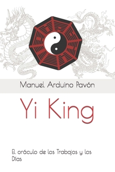 Paperback Yi King: El or?culo de los Trabajos y los D?as [Spanish] Book