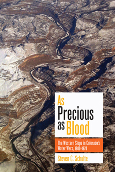 Paperback As Precious as Blood: The Western Slope in Colorado's Water Wars, 1900-1970 Book