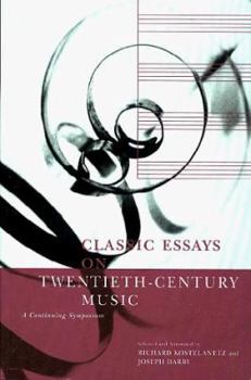 Hardcover Classic Essays on Twentieth-Century Music: A Continuing Symposium Book