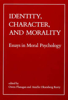 Paperback Identity, Character, and Morality: Essays in Moral Psychology Book