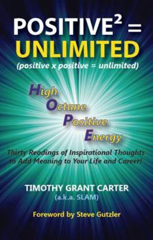 Paperback Positive x Positive = Unlimited: High Octane Positive Energy Book
