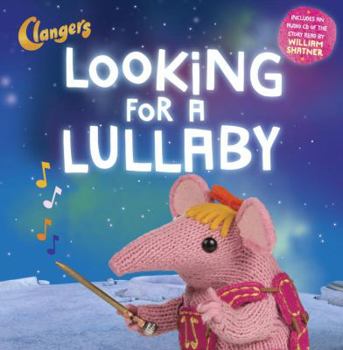 Hardcover Clangers: Looking for a Lullaby Book