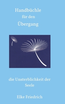 Paperback Handbüchle für den Übergang: die Unsterblichkeit der Seele [German] Book