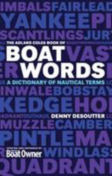 Paperback The Adlard Coles Book of Boatwords: A Dictionary of Nautical Terms Book