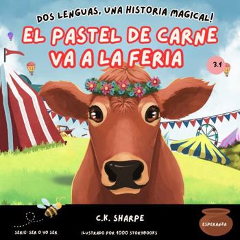 El Pastel de Carne Va a la Feria (To Be Or Not To Bee Series) (Spanish Edition)