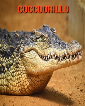 Coccodrillo: Immagini bellissime e fatti interessanti Libro per bambini sui Coccodrillo