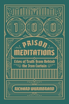 Paperback 100 Prison Meditations: Cries of Truth From Behind the Iron Curtain Book
