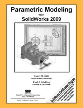 Perfect Paperback Parametric Modeling with SolidWorks 2009 Book