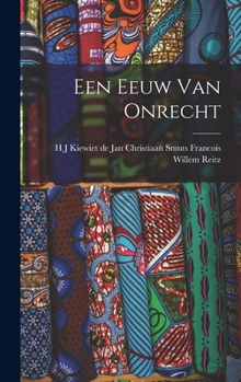 Hardcover Een Eeuw van Onrecht Book