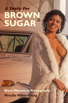 Paperback A Taste for Brown Sugar: Black Women in Pornography Book