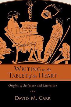 Paperback Writing on the Tablet of the Heart Origins of Scripture and Literature Book