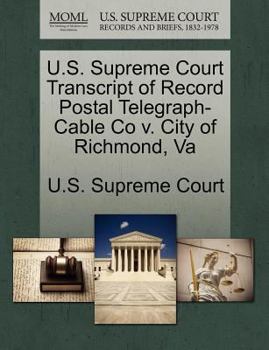 Paperback U.S. Supreme Court Transcript of Record Postal Telegraph-Cable Co V. City of Richmond, Va Book